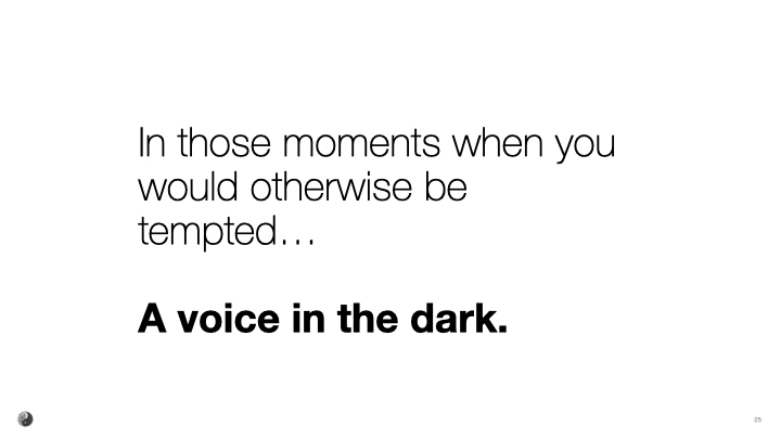 A voice in the dark