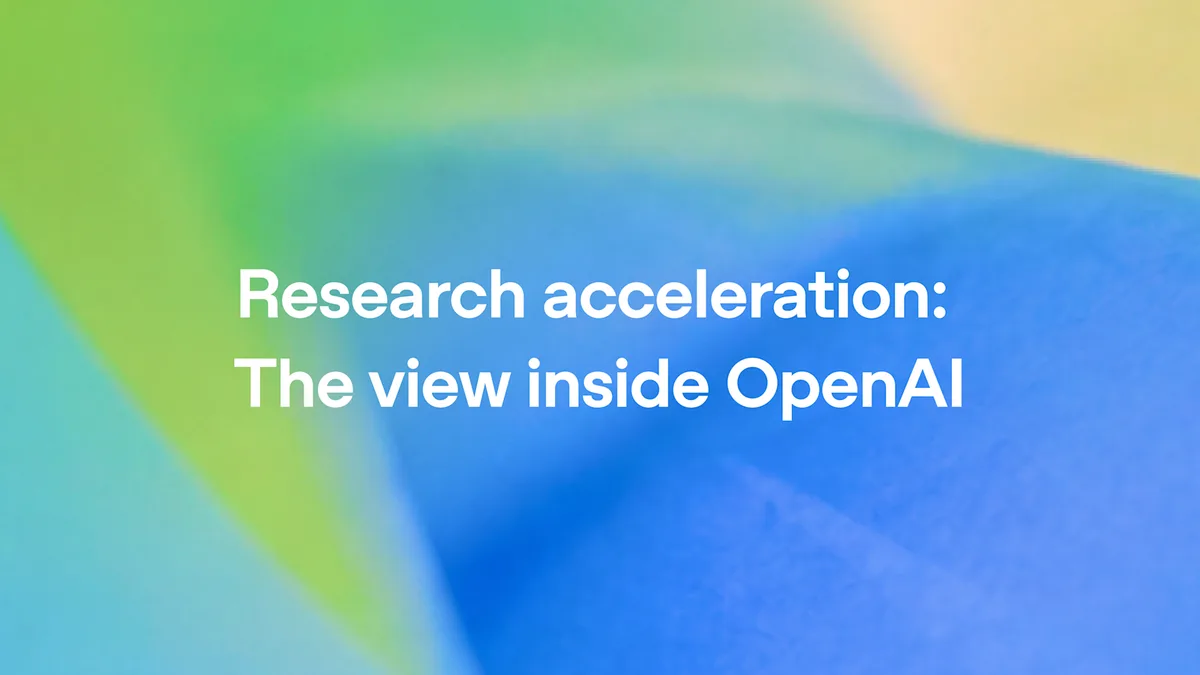 Research acceleration: The view inside OpenAI | OpenAI